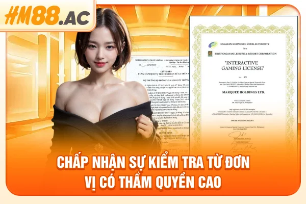 Chấp nhận sự kiểm tra từ đơn vị có thẩm quyền cao