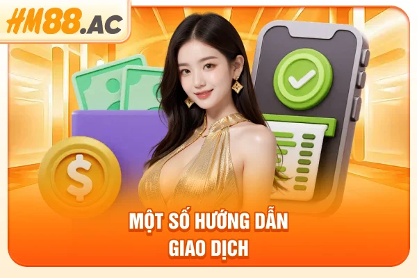 Một số hướng dẫn giao dịch